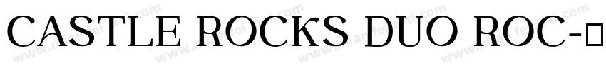 CASTLE ROCKS DUO ROC字体转换